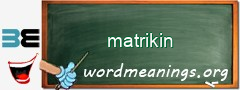 WordMeaning blackboard for matrikin